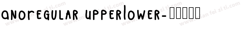 AnoRegular UpperLower字体转换